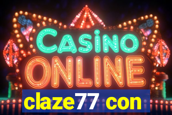 claze77 con